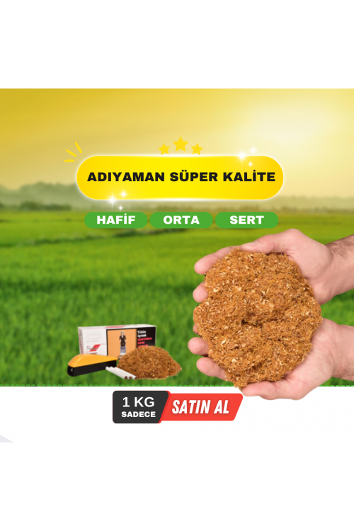 Adıyaman Tütünü Süper Kalite Adıyaman Tütünü Süper Kalite