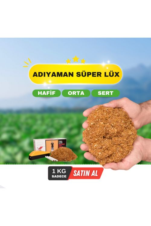 Adıyaman Tütünü Süper Lüks