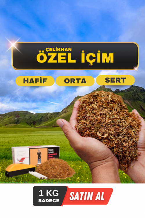 ÇELİKHAN ÖZEL İÇİM SÜPER TÜTÜN ÇELİKHAN ÖZEL İÇİM SÜPER TÜTÜN