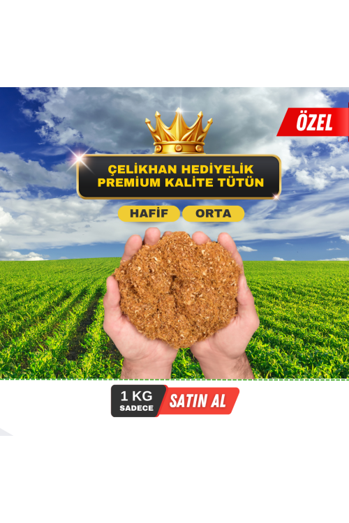 ÇELİKHAN HEDİYELİK PREMİUM KALİTE TÜTÜN