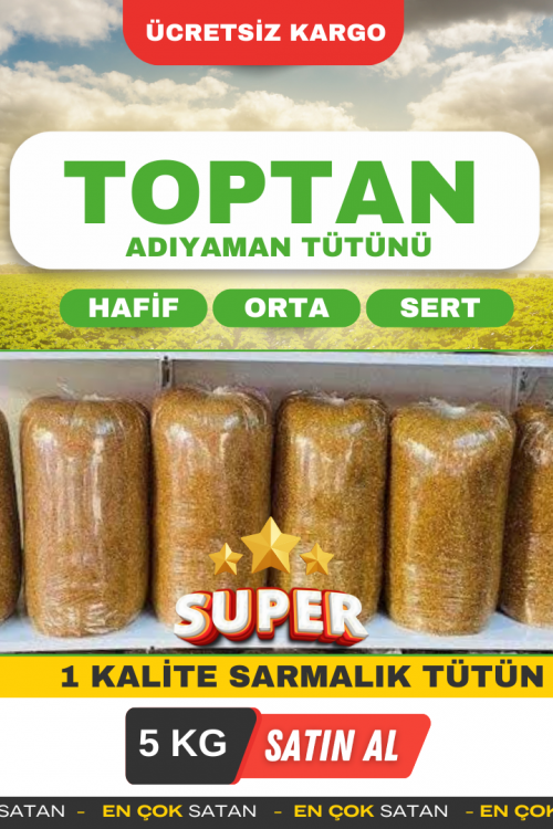 SÜPER SARMALIK TOPTAN ADIYAMAN TÜTÜNÜ  ( Minimum 5 KG'dan başlar , birer kilo olarak artar )
